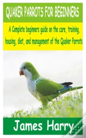 Capa do artigo Quaker Parrots For Beginners