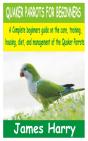 Quaker Parrots For Beginners - Preview