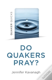 Capa do artigo Quaker Quicks - Do Quakers Pray?