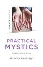 Quaker Quicks - Practical Mystics - Preview