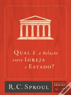 Capa do artigo Qual A Relação Entre Igreja E Estado?