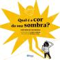 Qual É A Cor De Sua Sombra? - Preview