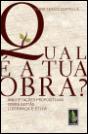 Qual é a Tua Obra? - Preview
