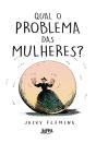 Qual O Problema Das Mulheres? - Preview