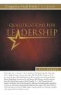 Qualifications For Leadership Study Guide - Preview