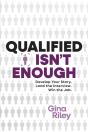 Qualified Isn'T Enough - Preview