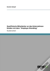 Capa do artigo Qualifizierte Mitarbeiter An Das Unternehmen Binden Mit Dem "Employer Branding"