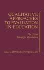 Qualitative Approaches To Evaluation In Education - Preview