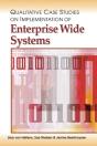 Qualitative Case Studies On Implementation Of Enterprise Wide Systems - Preview