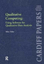 Qualitative Computing: Using Software For Qualitative Data Analysis - Preview