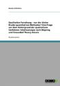 Qualitative Forschung - Nur Der Kleine Bruder Quantitativer Methoden? Eine Frage Vor Dem Hintergrund Der Qualitativen Verfahren - Preview