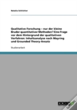 Capa do artigo Qualitative Forschung - Nur Der Kleine Bruder Quantitativer Methoden? Eine Frage Vor Dem Hintergrund Der Qualitativen Verfahren