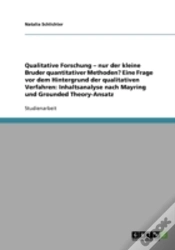 Capa do artigo Qualitative Forschung - Nur Der Kleine Bruder Quantitativer Methoden? Eine Frage Vor Dem Hintergrund Der Qualitativen Verfahren
