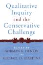 Qualitative Inquiry And The Conservative Challenge - Preview