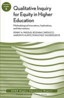 Qualitative Inquiry For Equity In Higher Education: Methodological Innovations, Implications, And Interventions