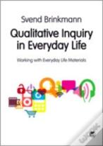 Qualitative Inquiry In Everyday Life