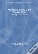 Qualitative Inquiry In The Present Tense