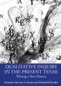 Qualitative Inquiry In The Present Tense - Preview
