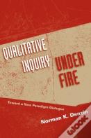 Qualitative Inquiry Under Fire