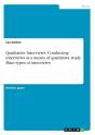 Qualitative Interviews. Conducting Interviews As A Means Of Qualitative Study. Main Types Of Interviews - Preview
