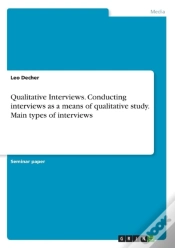 Capa do artigo Qualitative Interviews. Conducting Interviews As A Means Of Qualitative Study. Main Types Of Interviews