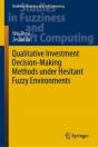 Qualitative Investment Decision-Making Methods Under Hesitant Fuzzy Environments - Preview
