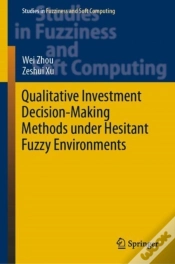 Capa do artigo Qualitative Investment Decision-Making Methods Under Hesitant Fuzzy Environments