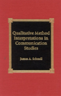 Qualitative Method Interpretations In Communication Studies - Preview