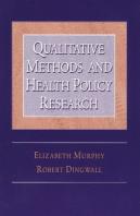 Qualitative Methods And Health Policy Research