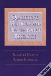 Qualitative Methods And Health Policy Research