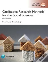 Qualitative Research Methods For The Social Sciences, Global Edition