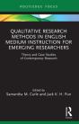 Qualitative Research Methods In English Medium Instruction For Emerging Researchers - Preview