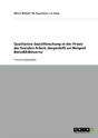 Qualitative Sozialforschung In Der Praxis Der Sozialen Arbeit, Dargestellt Am Beispiel Benediktbeuerns - Preview