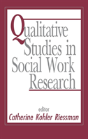 Qualitative Studies In Social Work Research - Preview