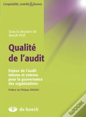 Qualite De L'Audit Enjeux De L'Audit Interne Et Externe Pour La Gouvernance Des Organisations