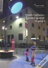 Qualité Urbaine, Justice Spatiale Et Projet