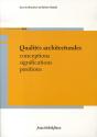 Qualités Architecturales ; Conceptions, Significations, Positions - Preview