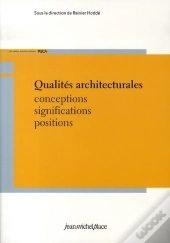 Qualités Architecturales ; Conceptions, Significations, Positions