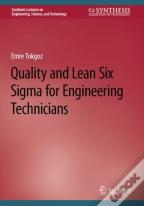 Quality And Lean Six Sigma For Engineering Technicians