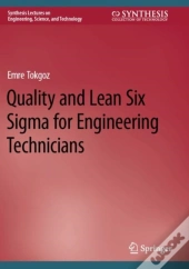 Quality And Lean Six Sigma For Engineering Technicians