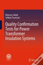 Quality Confirmation Tests For Power Transformer Insulation Systems