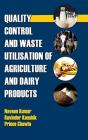 Quality Control And Waste Utilization Of Agriculture And Dairy Products - Preview