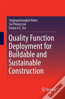 Quality Function Deployment For Buildable And Sustainable Construction