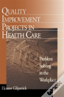 Quality Improvement Projects In Health Care