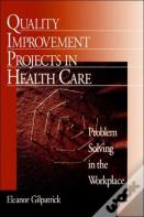 Quality Improvement Projects In Health Care