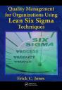 Quality Management For Organizations Using Lean Six Sigma Techniques - Preview