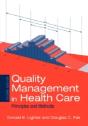 Quality Management In Health Care: Principles And Methods - Preview