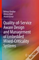Quality-Of-Service Aware Design And Management Of Embedded Mixed-Criticality Systems