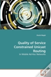 Quality Of Service Constrained Unicast Routing