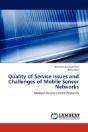 Quality Of Service Issues And Challenges Of Mobile Sensor Networks - Preview